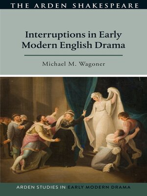 cover image of Interruptions in Early Modern English Drama